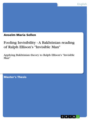 cover image of Fooling Invisibility--A Bakhtinian reading of Ralph Ellison's "Invisible Man"